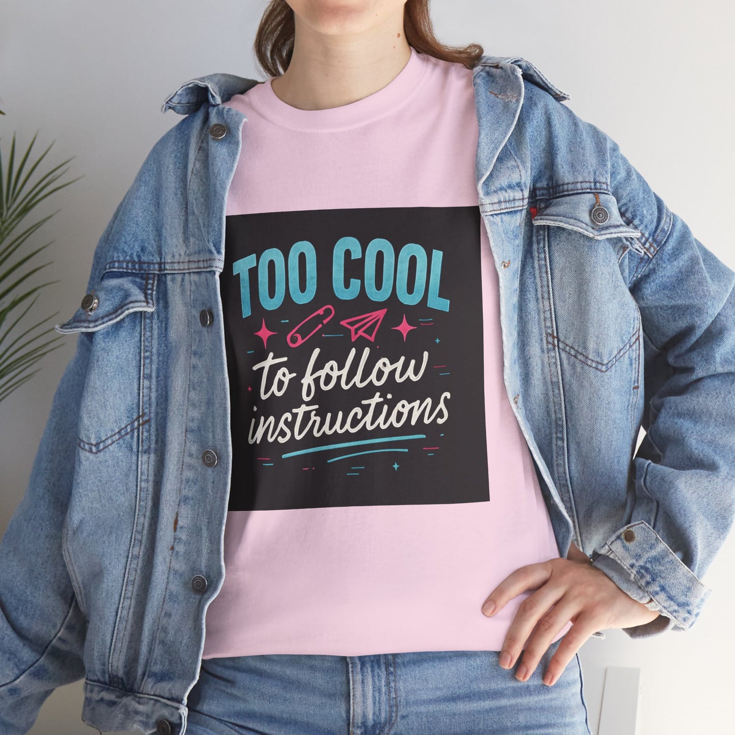 Too Cool to Follow Instructions T-Shirt — Funny Teen/Rebel Graphic Tee