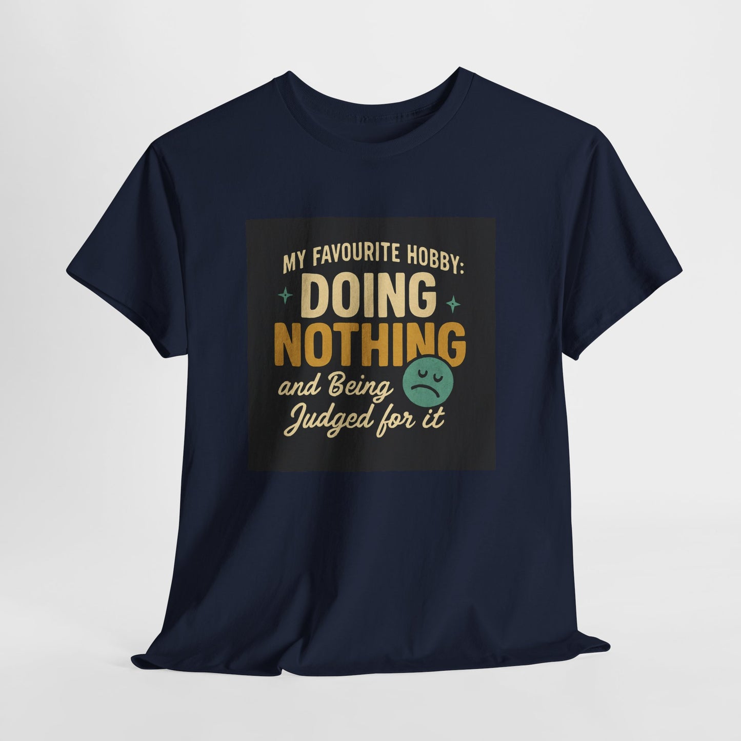 Doing Nothing & Being Judged T-Shirt — Funny Lazy Hobby Tee