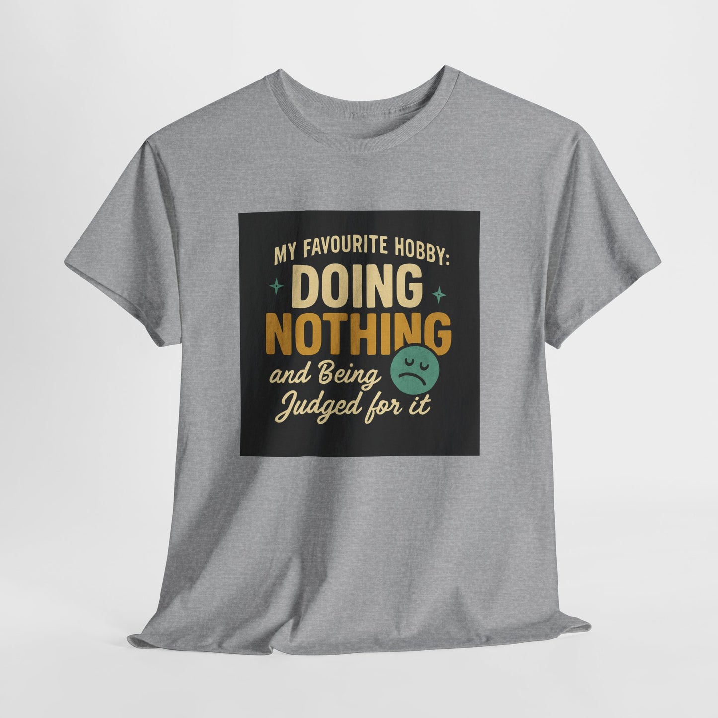 Doing Nothing & Being Judged T-Shirt — Funny Lazy Hobby Tee
