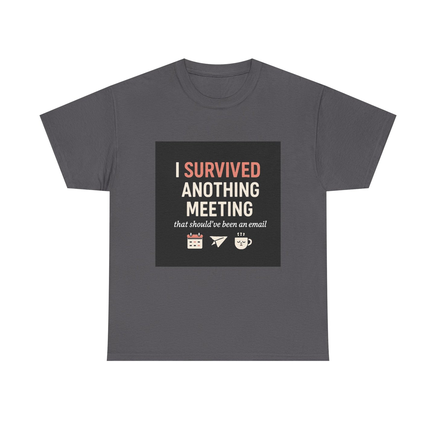 Survived Another Meeting T-Shirt — Funny Office Humor Tee