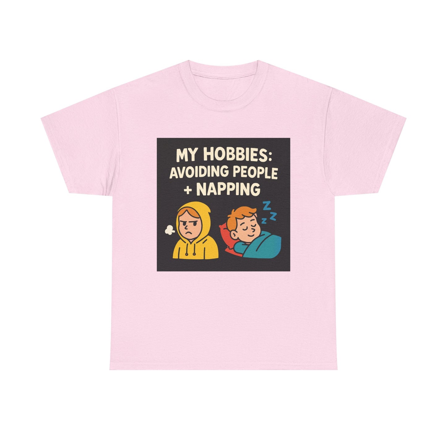 My Hobbies: Avoiding People + Napping T-Shirt — Funny Introvert Tee