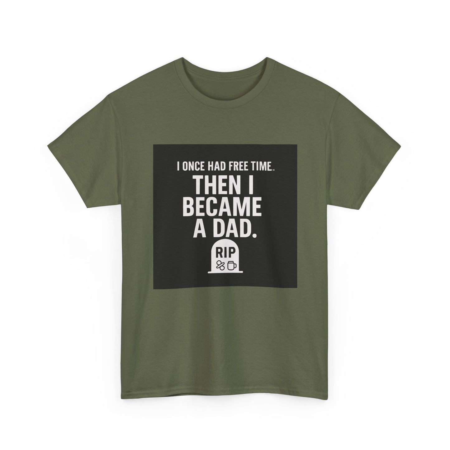 Dad T-Shirt — "I Once Had Free Time. Then I Became a Dad." Funny Father’s Day Tee
