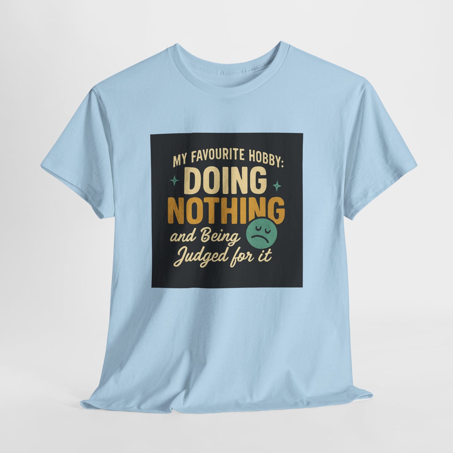 Doing Nothing & Being Judged T-Shirt — Funny Lazy Hobby Tee
