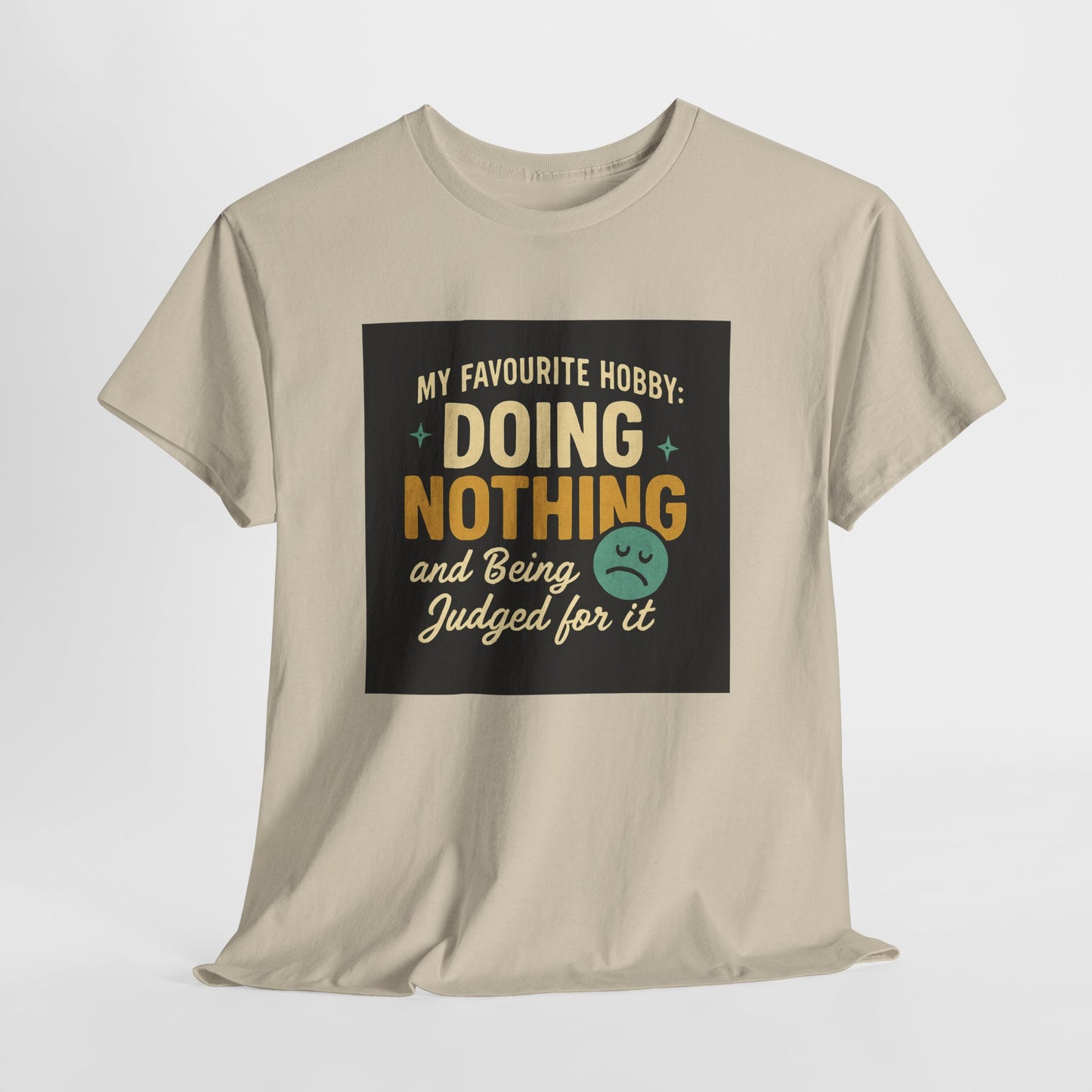 Doing Nothing & Being Judged T-Shirt — Funny Lazy Hobby Tee
