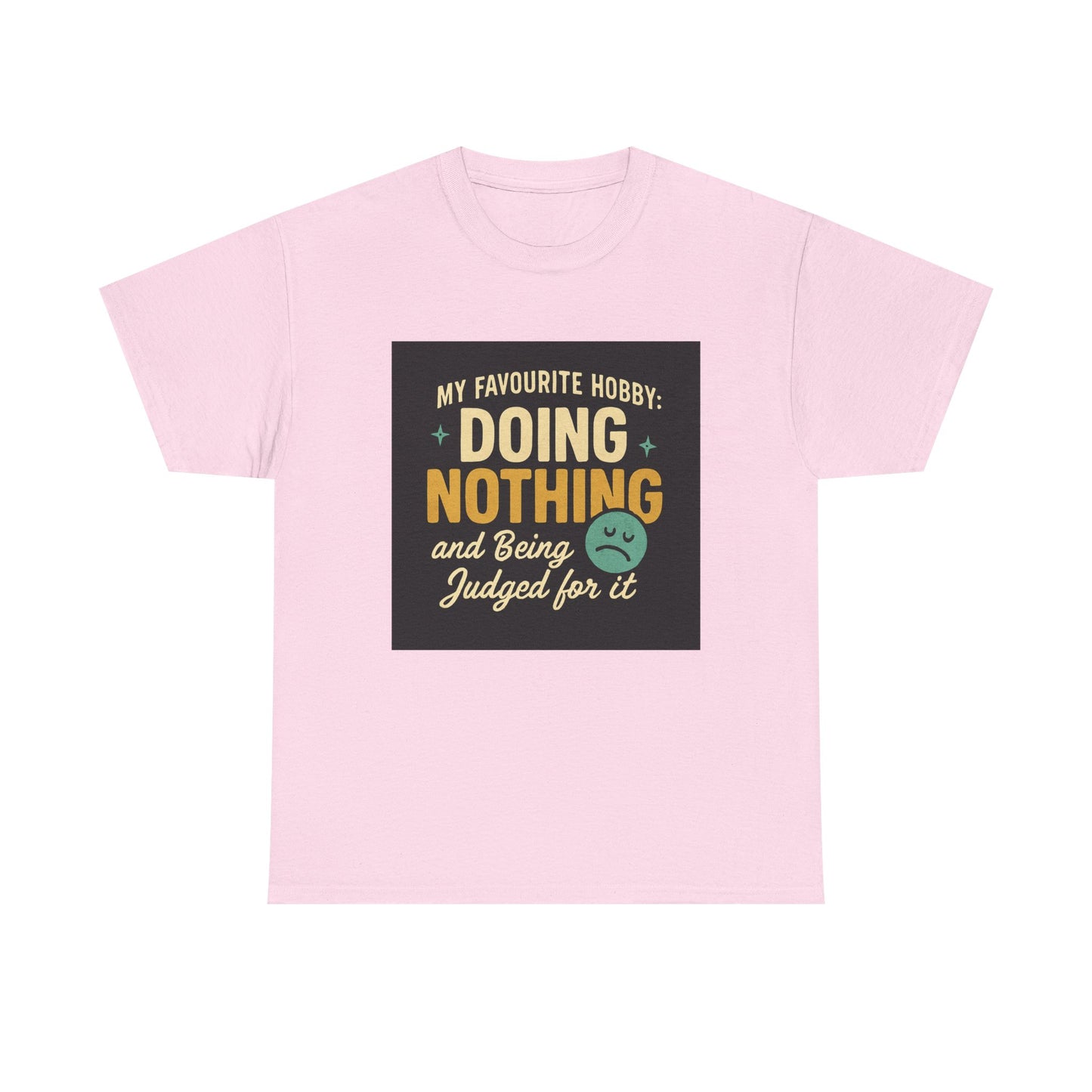 Doing Nothing & Being Judged T-Shirt — Funny Lazy Hobby Tee