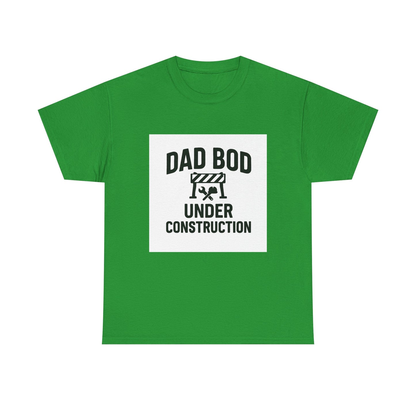 Dad Bod Under Construction T-Shirt — Funny Father’s Day Tee