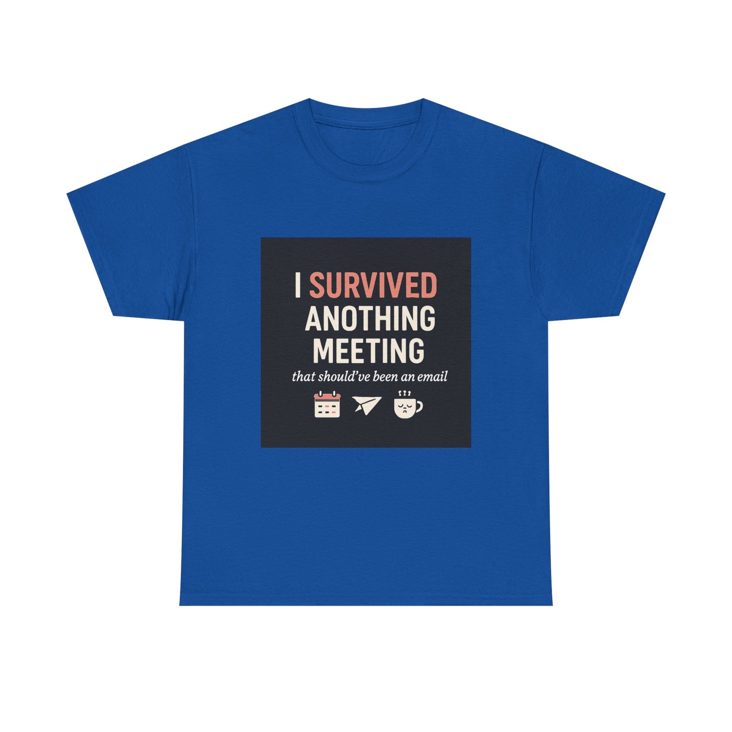 Survived Another Meeting T-Shirt — Funny Office Humor Tee