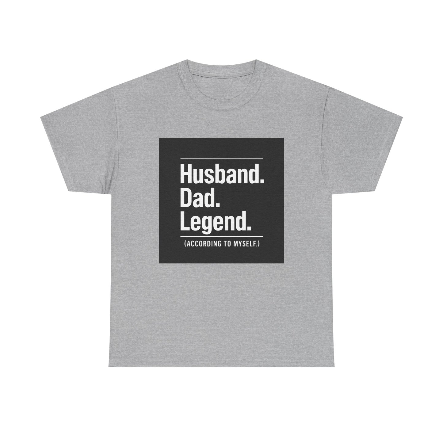 Husband. Dad. Legend. Tee — Funny Father’s Day Graphic T-Shirt