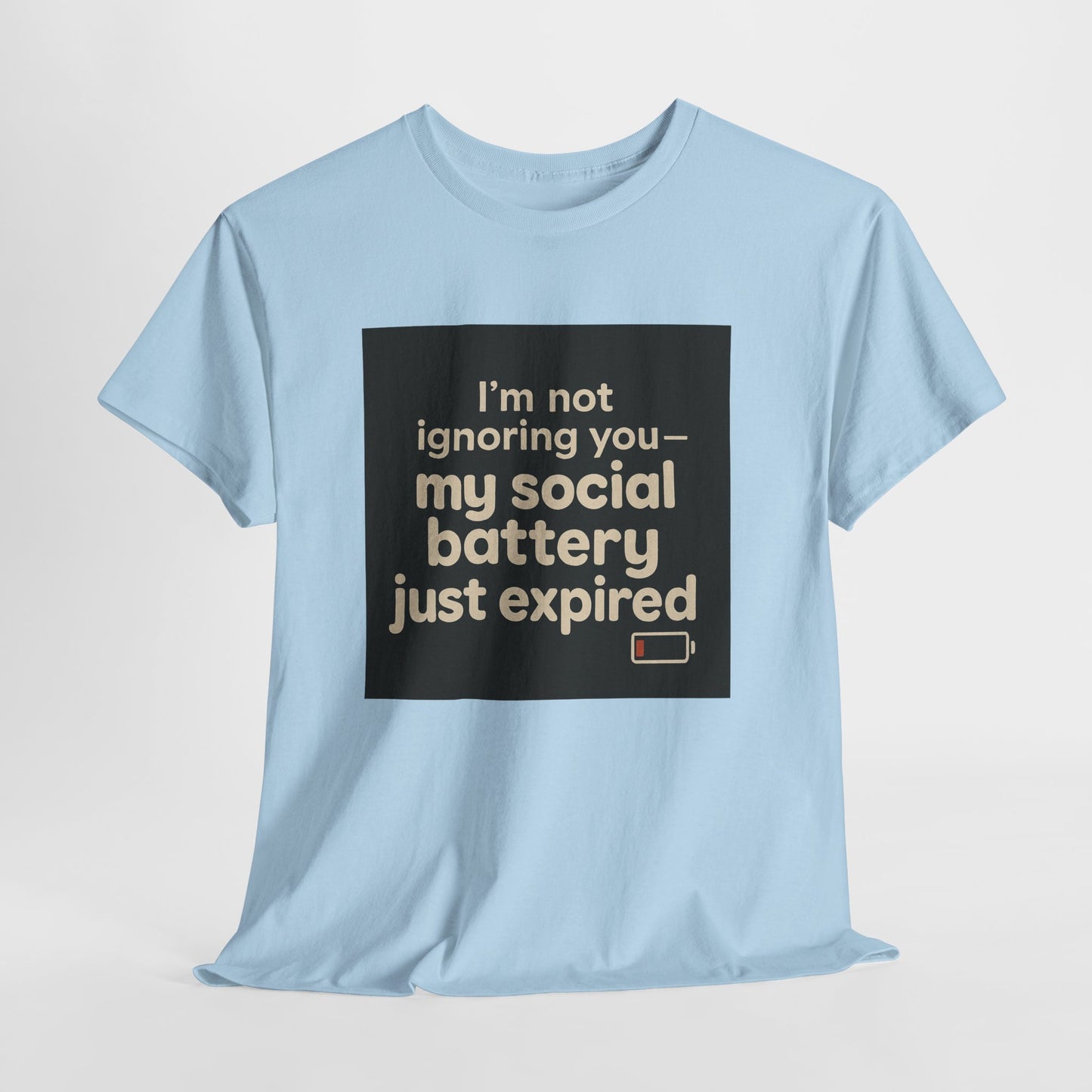 T-Shirt — "My Social Battery Just Expired" Funny Introvert Tee