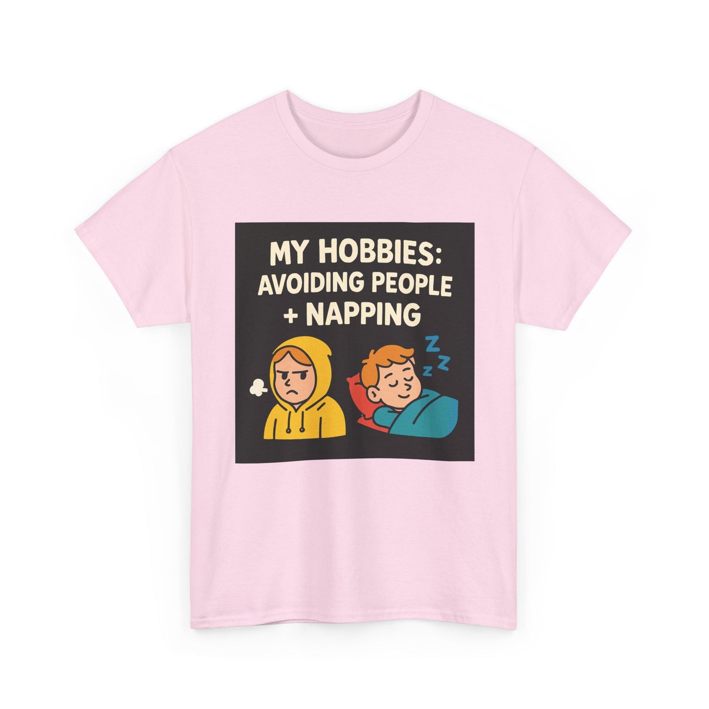 My Hobbies: Avoiding People + Napping T-Shirt — Funny Introvert Tee