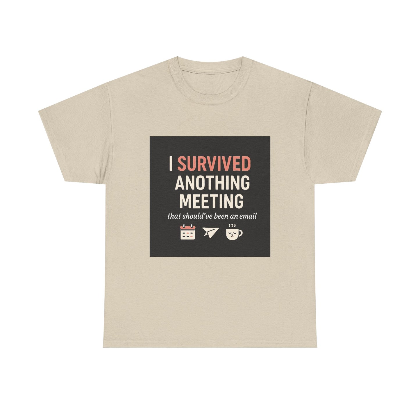 Survived Another Meeting T-Shirt — Funny Office Humor Tee