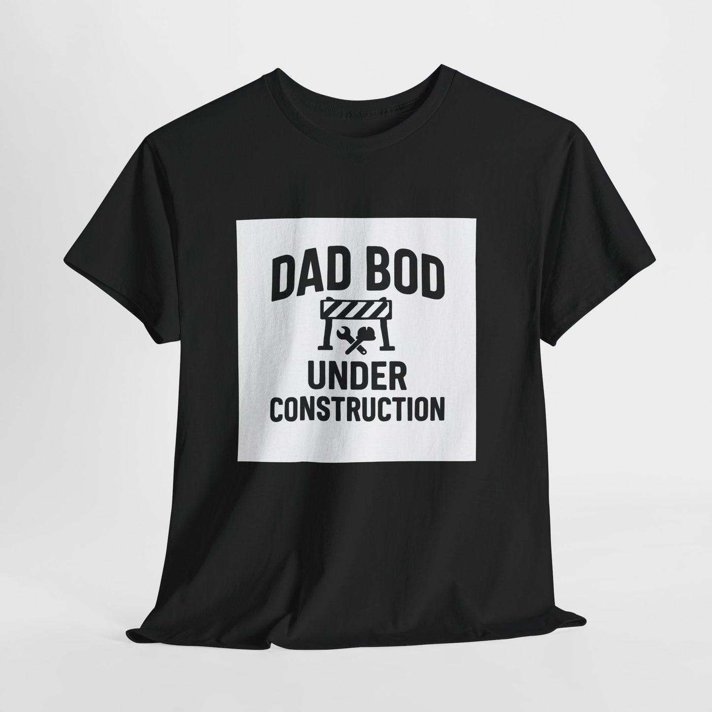 Dad Bod Under Construction T-Shirt — Funny Father’s Day Tee