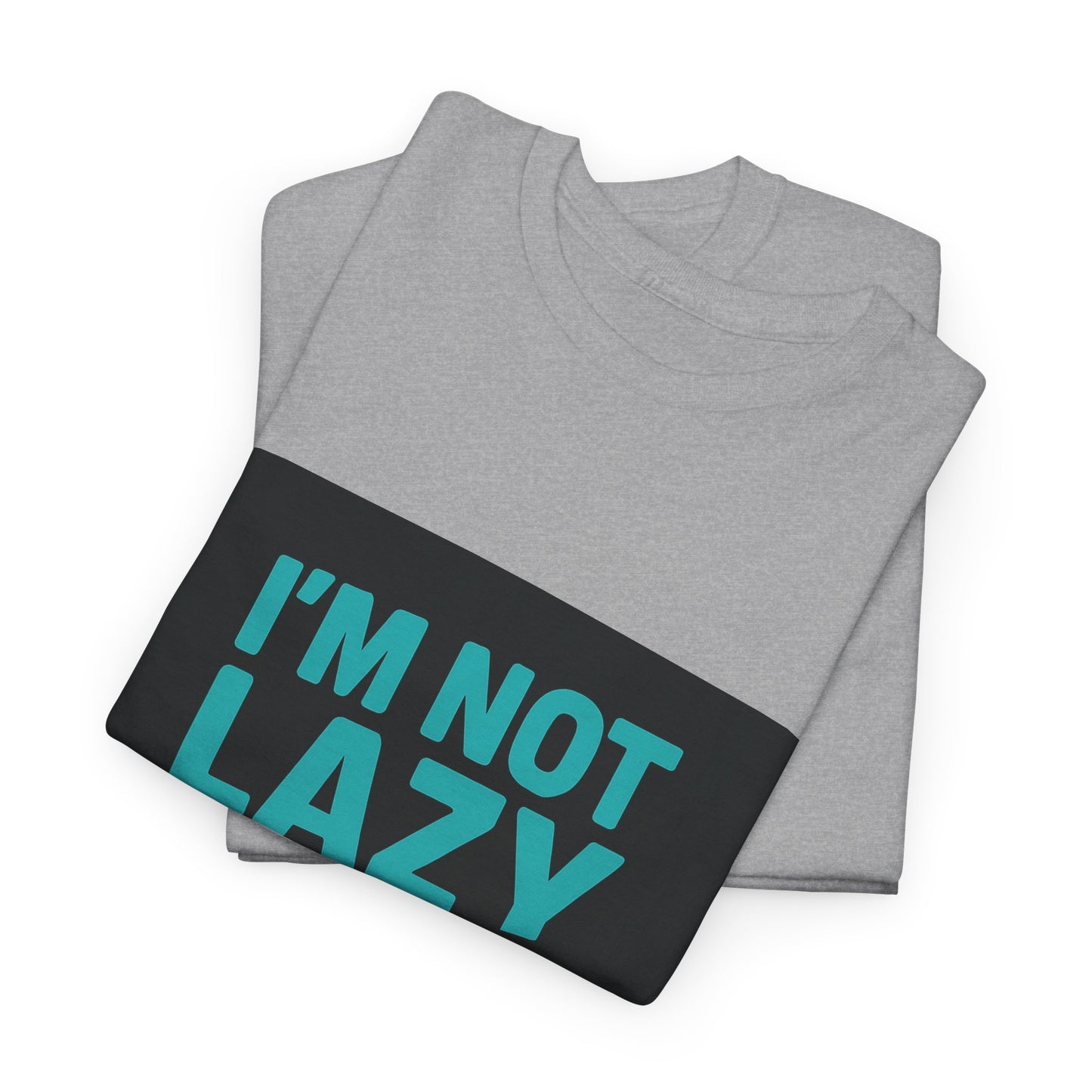 I'm Not Lazy I'm on Energy-Saving Mode T-Shirt