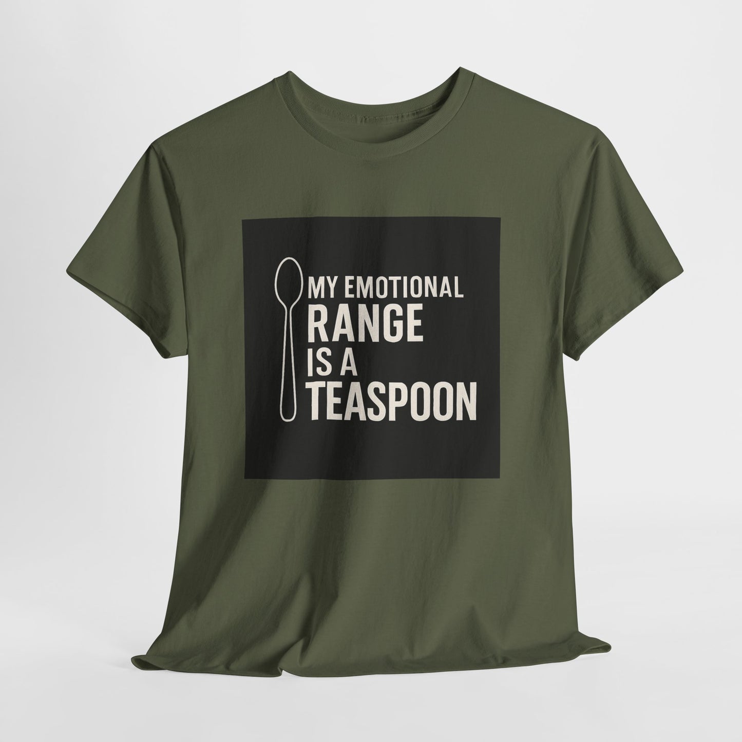 My Emotional Range Is a Teaspoon T-Shirt – Funny Sarcastic Graphic Tee for Tea Lovers
