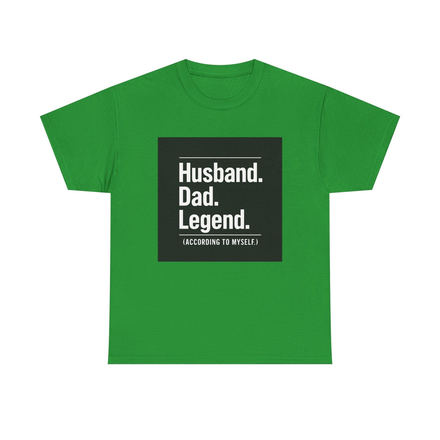 Husband. Dad. Legend. Tee — Funny Father’s Day Graphic T-Shirt