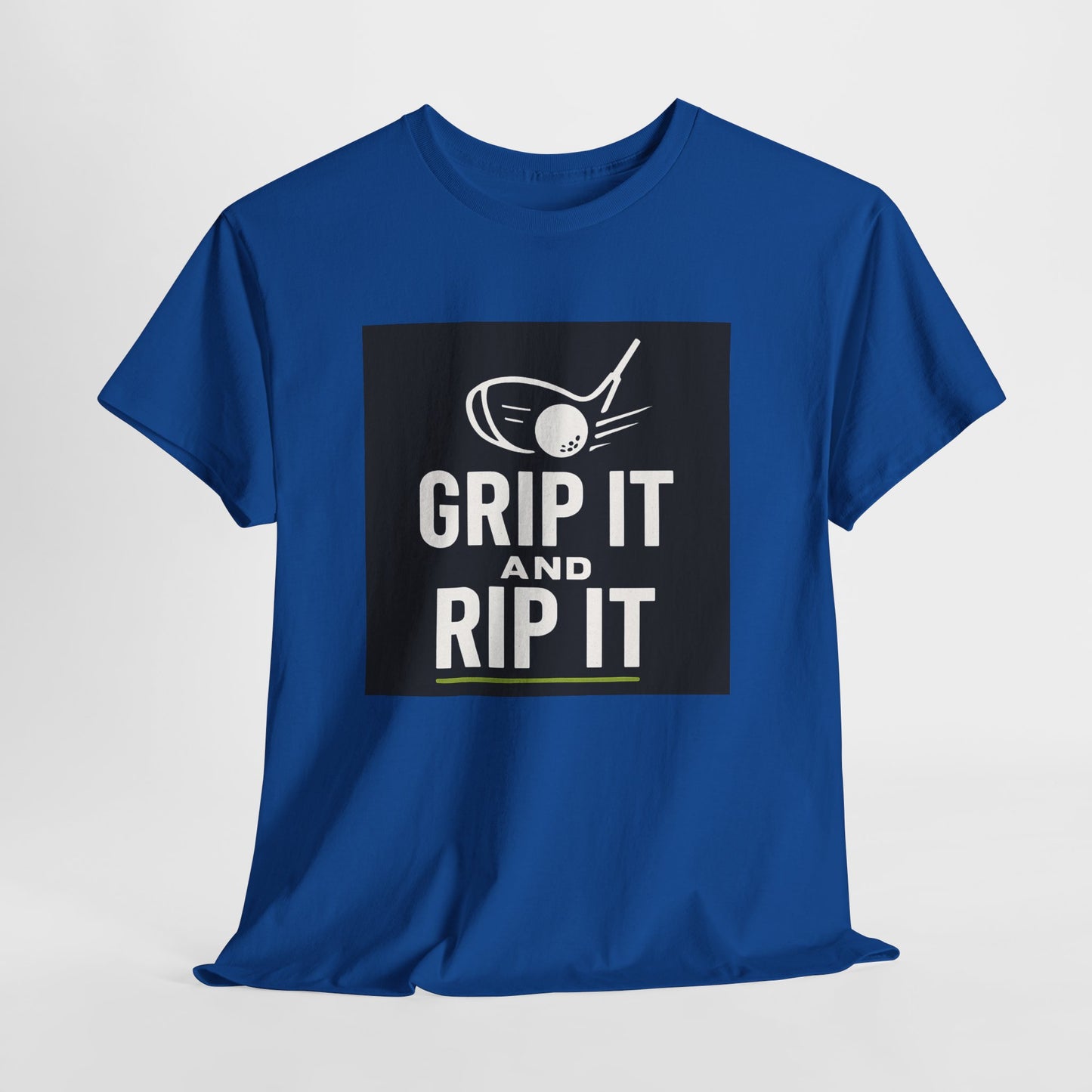 Grip It and Rip It Golf T-Shirt