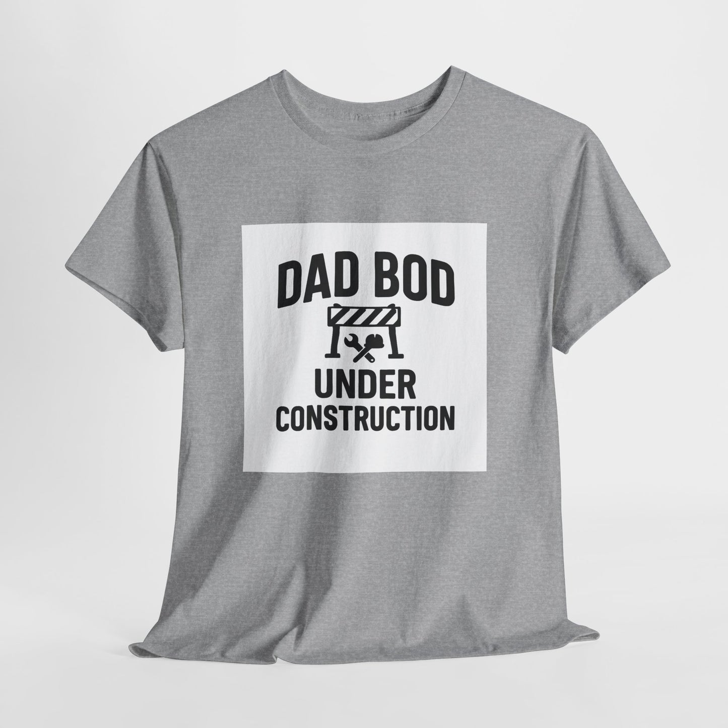 Dad Bod Under Construction T-Shirt — Funny Father’s Day Tee