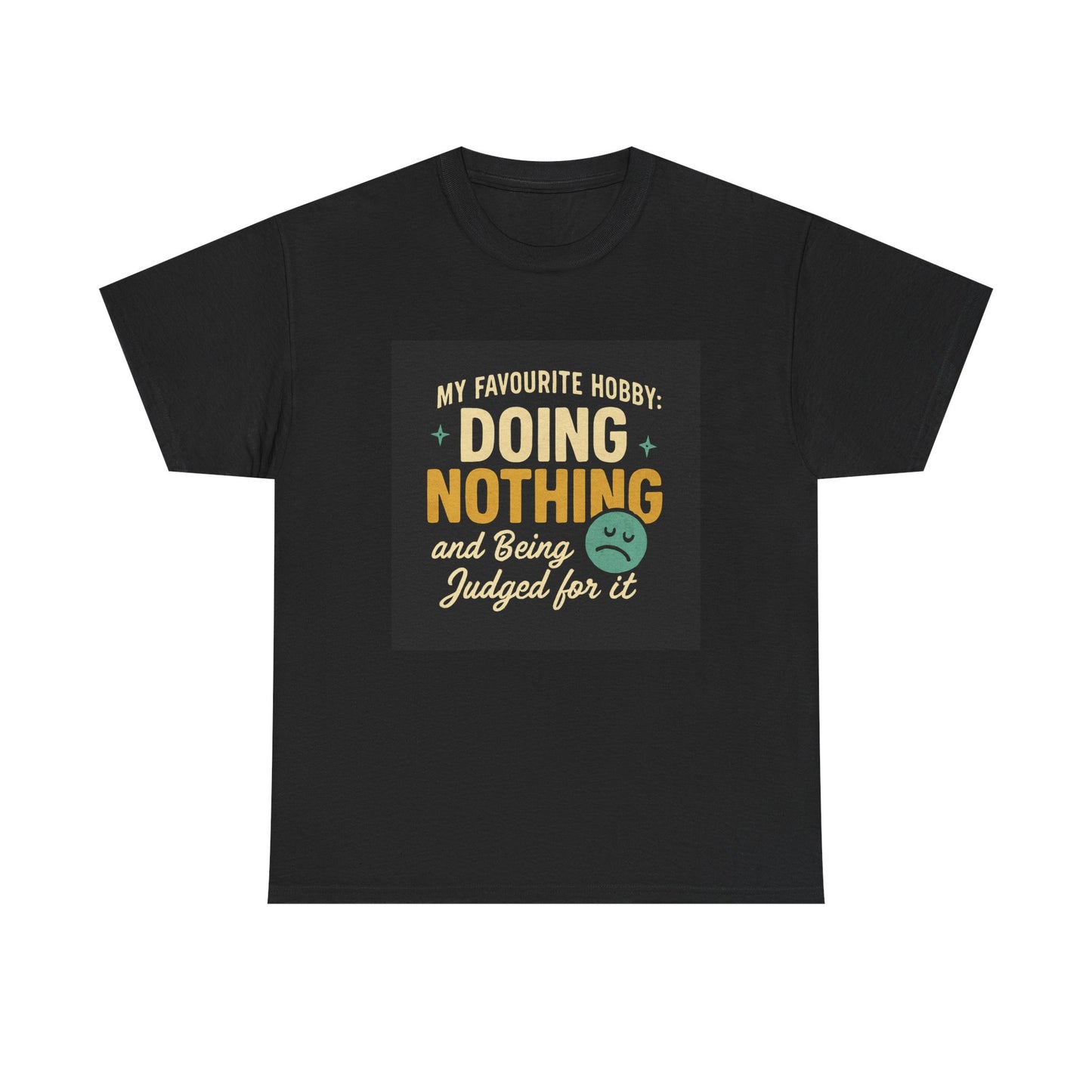 Doing Nothing & Being Judged T-Shirt — Funny Lazy Hobby Tee