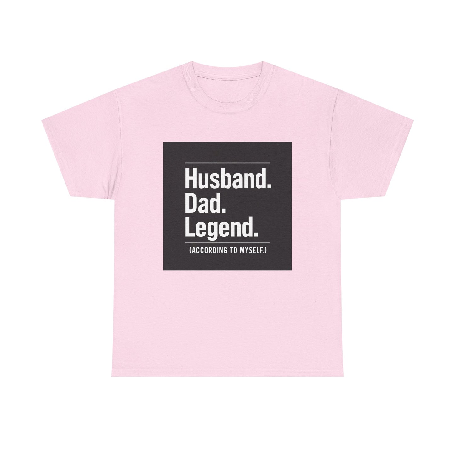 Husband. Dad. Legend. Tee — Funny Father’s Day Graphic T-Shirt