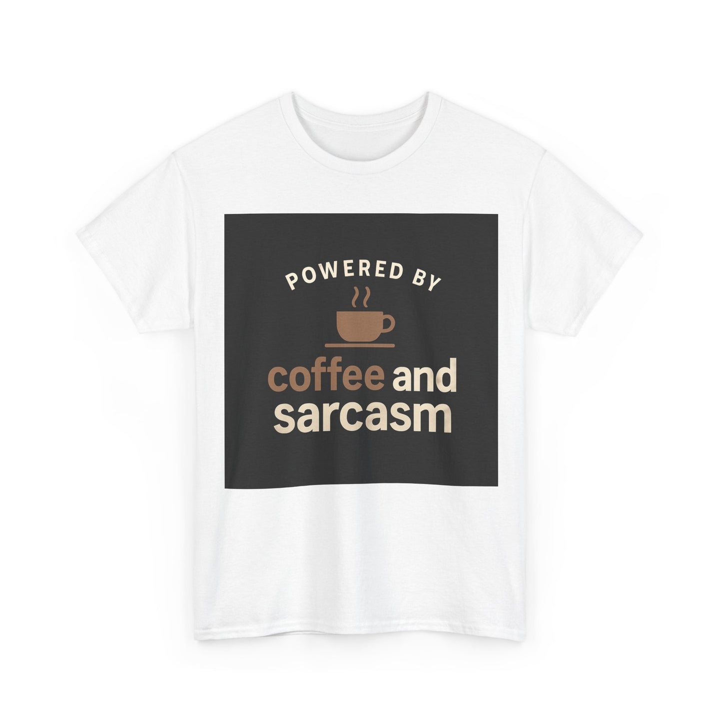 Coffee & Sarcasm T-Shirt — "Powered by Coffee and Sarcasm" Graphic Tee