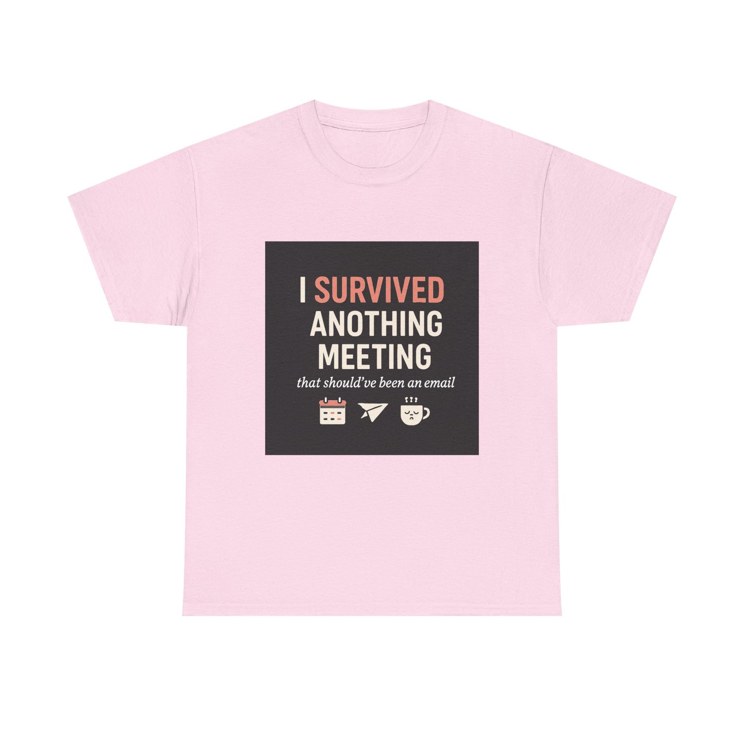Survived Another Meeting T-Shirt — Funny Office Humor Tee