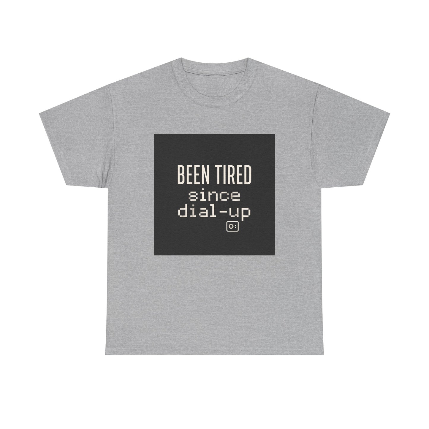 Been Tired Since Dial-Up Tee — Retro Internet Vintage Tech T-Shirt