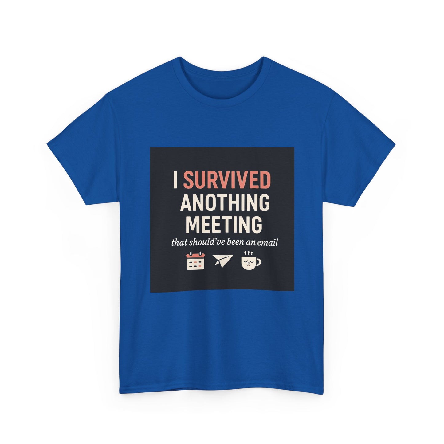 Survived Another Meeting T-Shirt — Funny Office Humor Tee