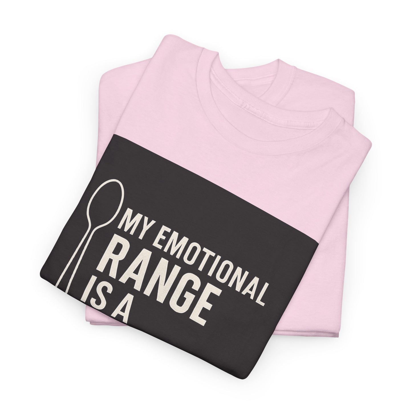 My Emotional Range Is a Teaspoon T-Shirt – Funny Sarcastic Graphic Tee for Tea Lovers