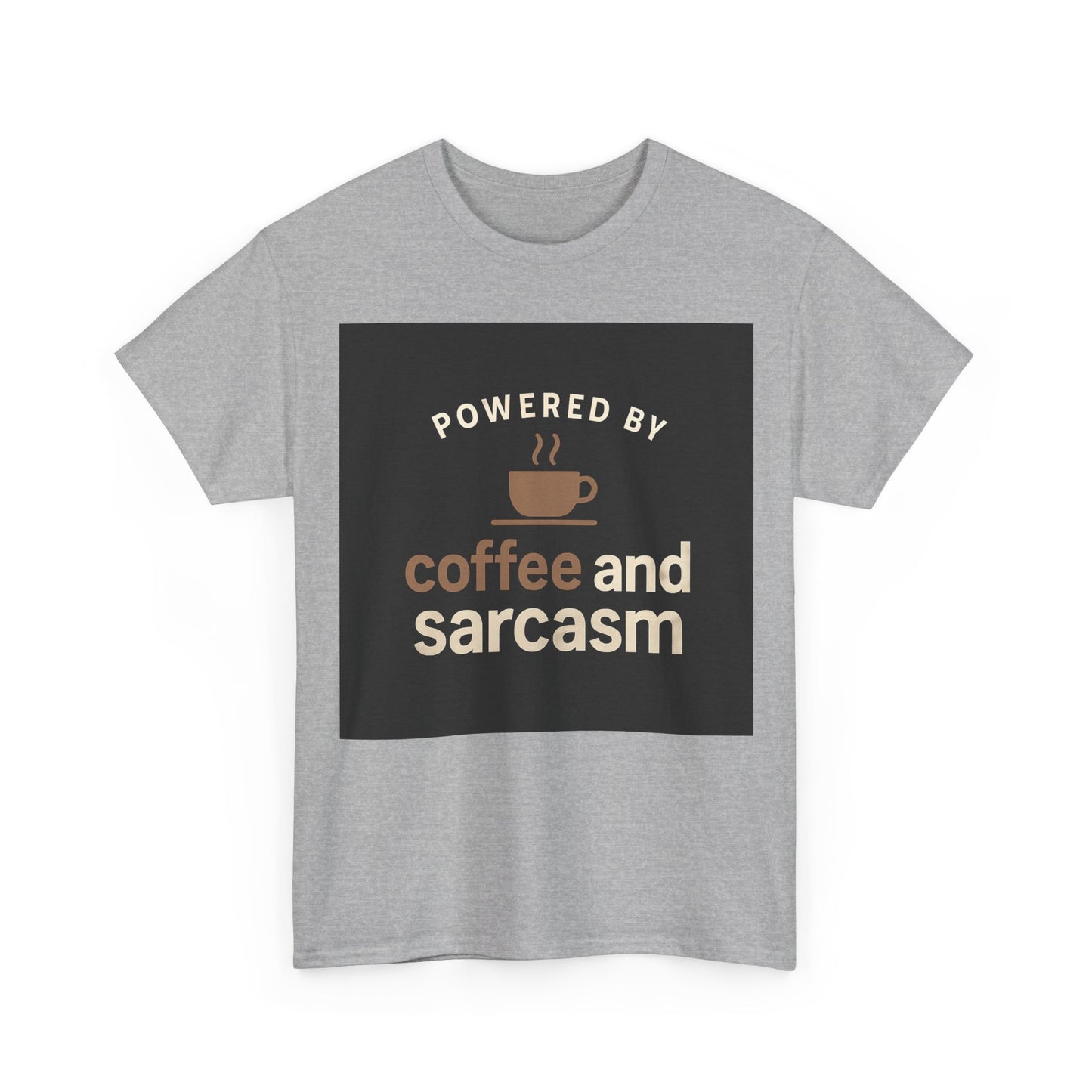 Coffee & Sarcasm T-Shirt — "Powered by Coffee and Sarcasm" Graphic Tee