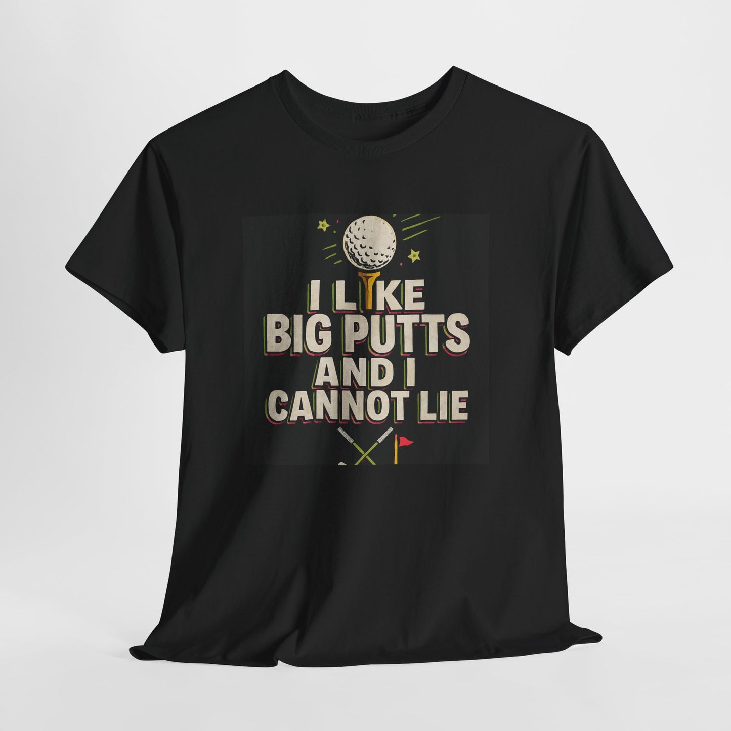 Golf T-Shirt — "I Like Big Putts and I Cannot Lie" Funny Golfing Tee