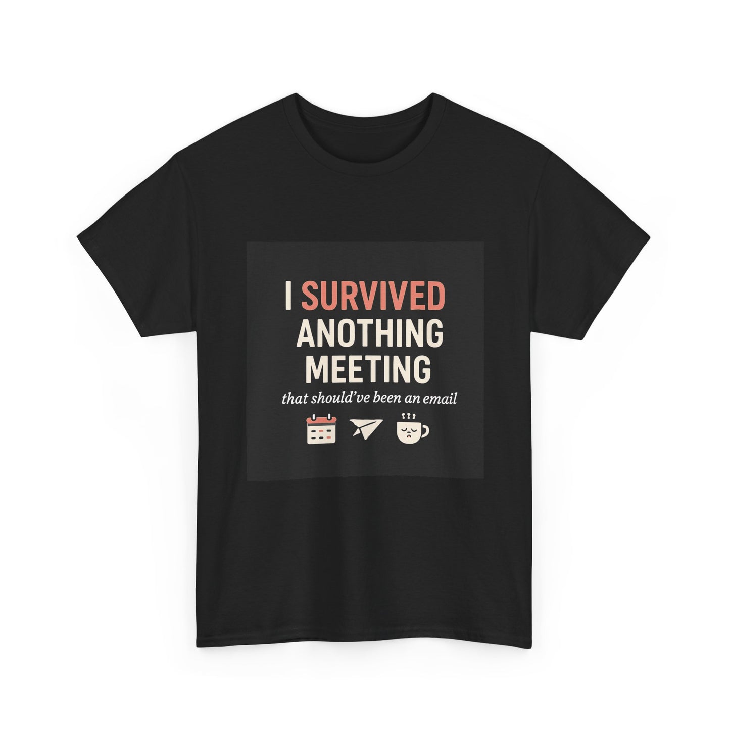 Survived Another Meeting T-Shirt — Funny Office Humor Tee