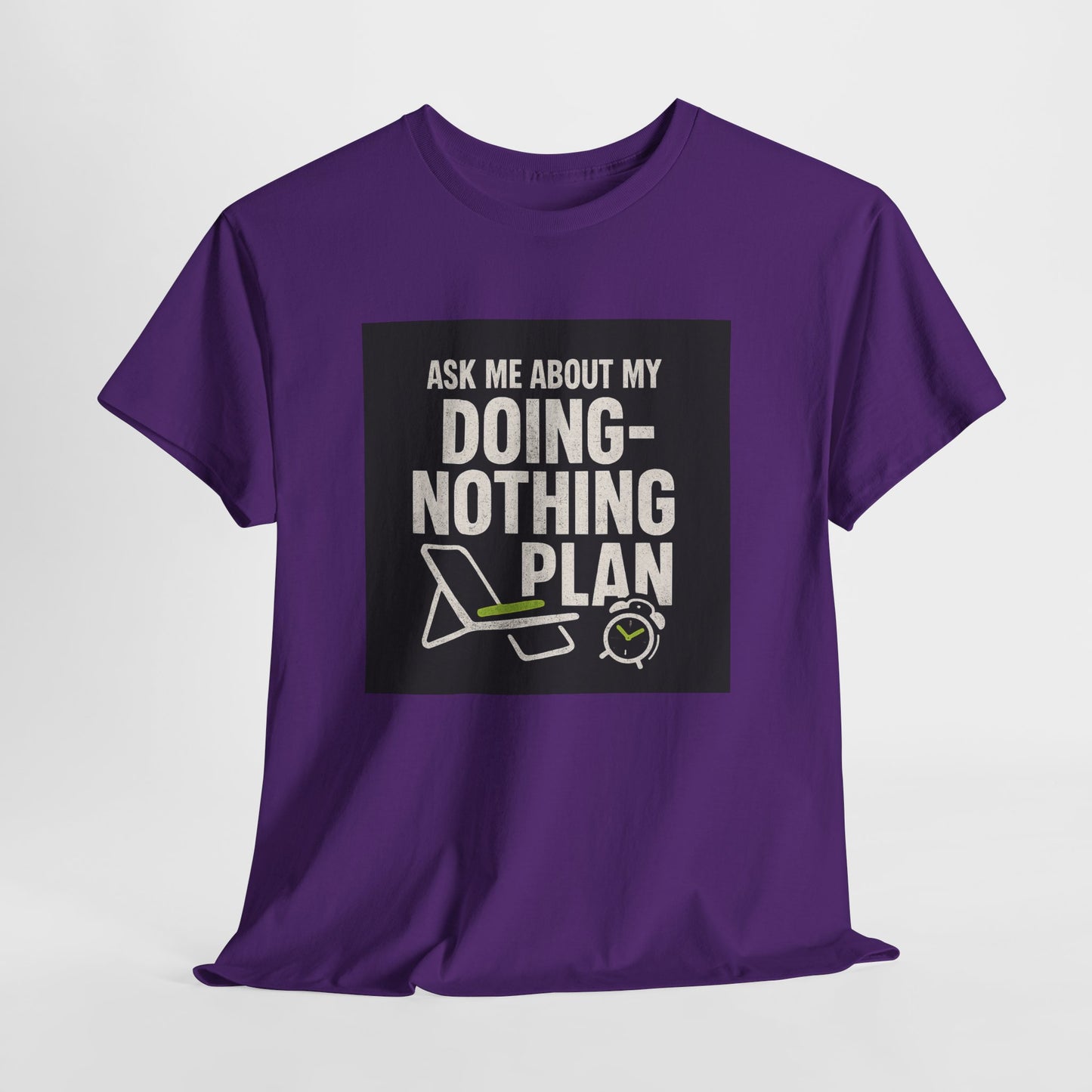 Doing-Nothing Plan T-Shirt - Funny Lazy Day Graphic Tee