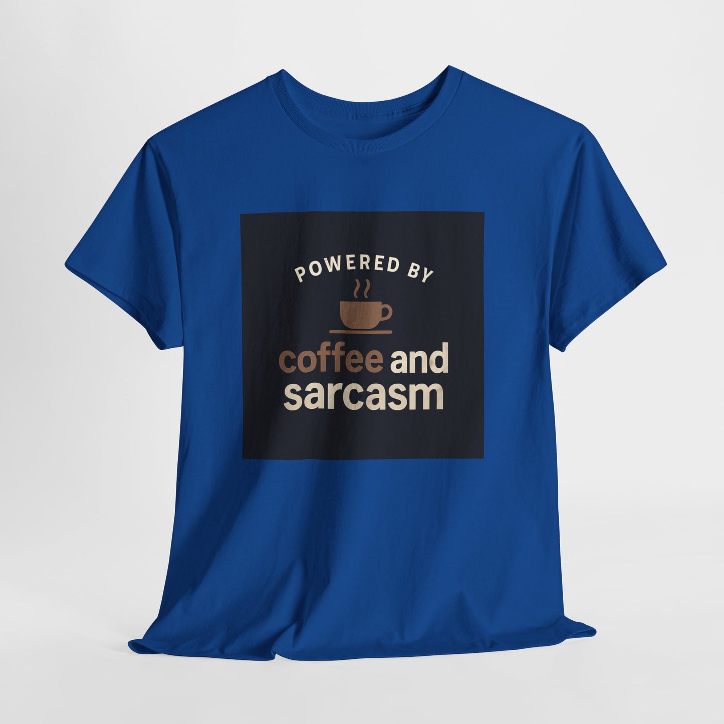 Coffee & Sarcasm T-Shirt — "Powered by Coffee and Sarcasm" Graphic Tee