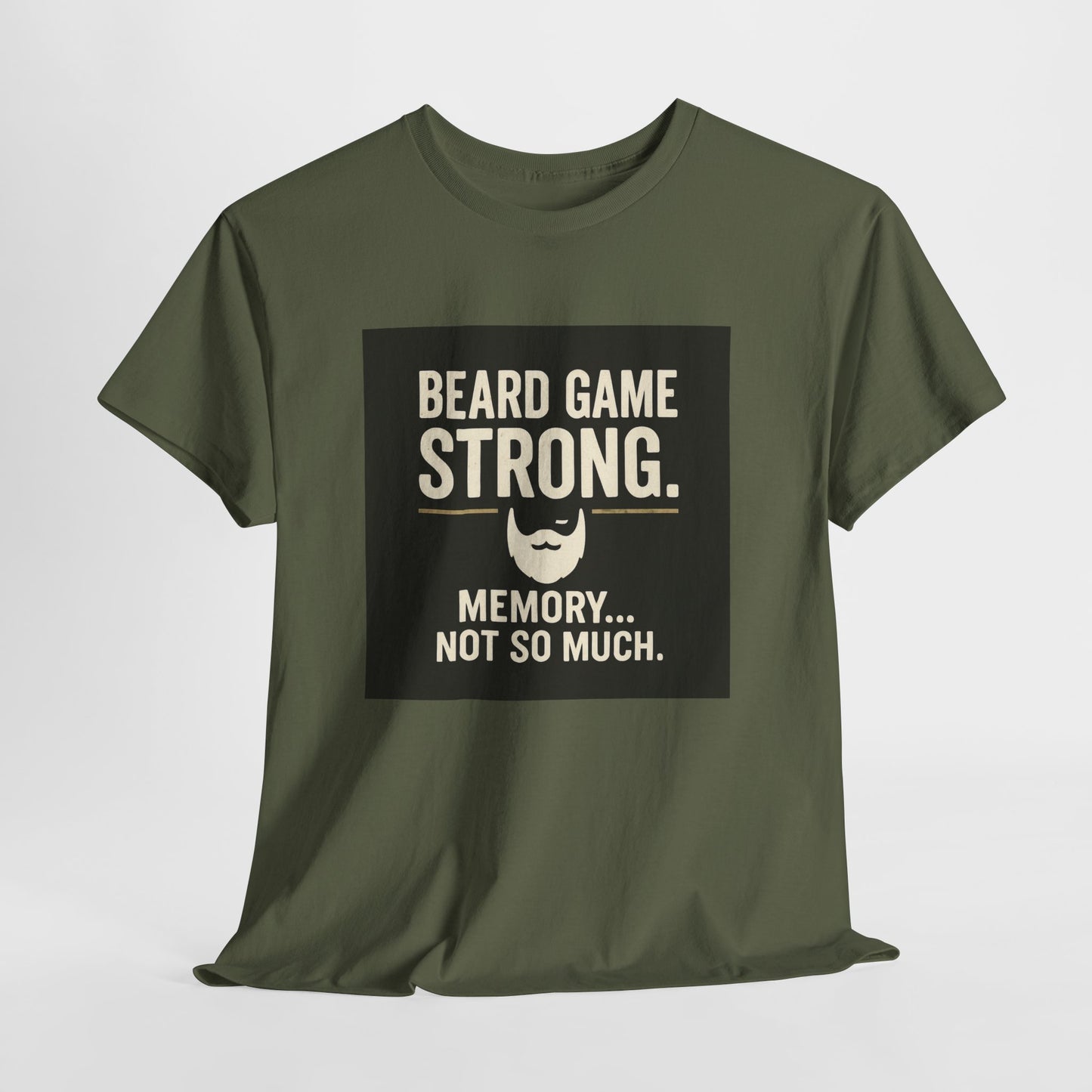 Beard Game Strong T-Shirt – Funny Beard Memory Graphic Tee