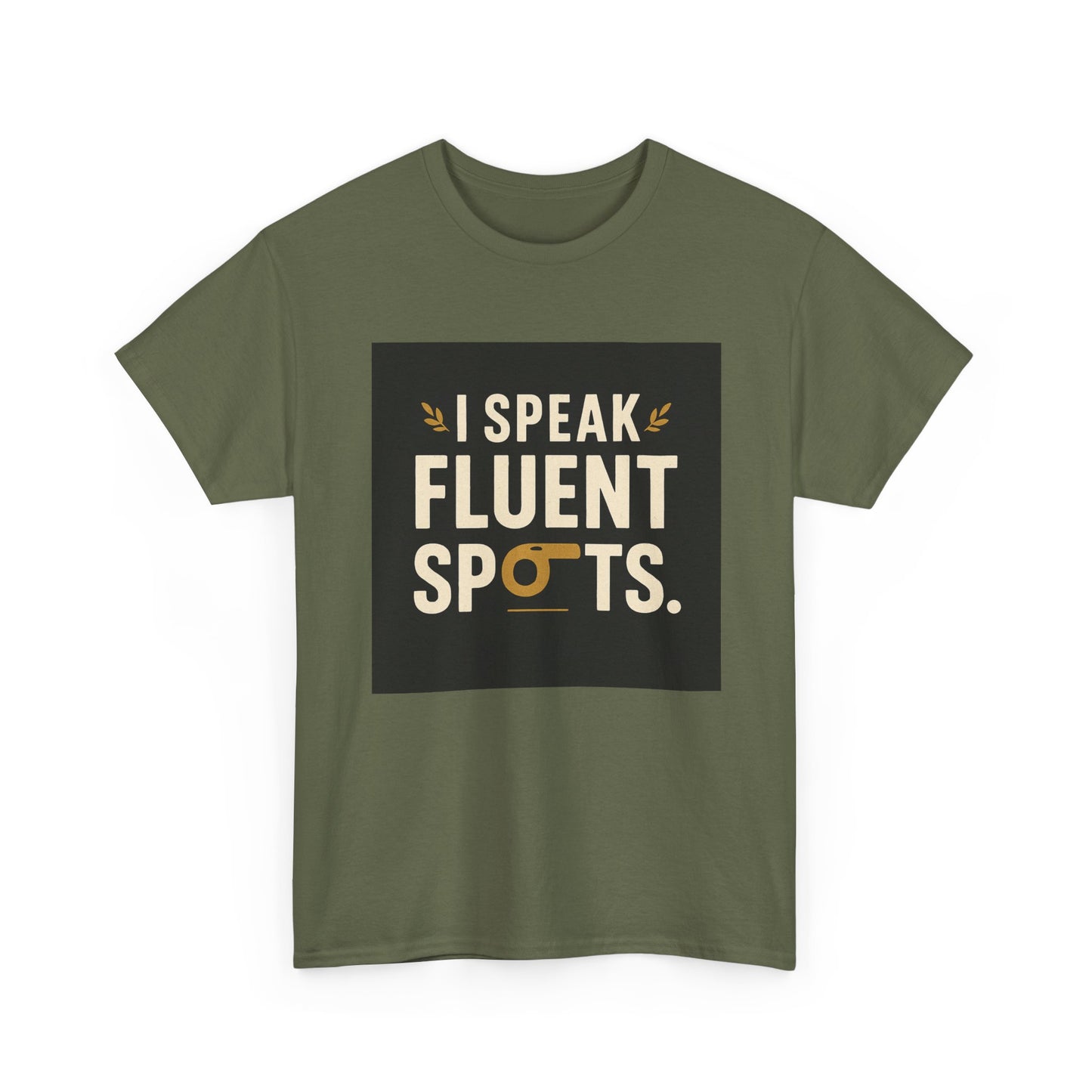 I Speak Fluent Spots T-Shirt — Funny Dog Lover Tee
