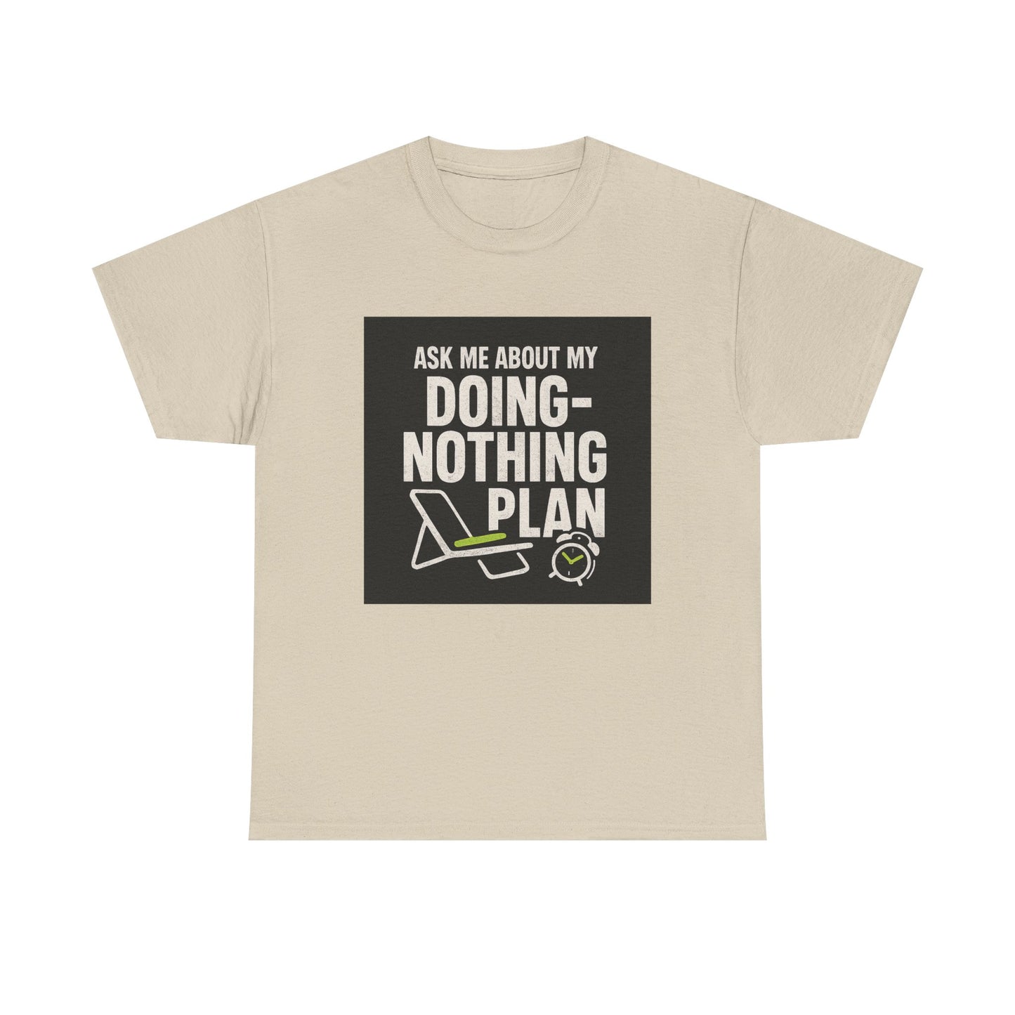 Doing-Nothing Plan T-Shirt - Funny Lazy Day Graphic Tee