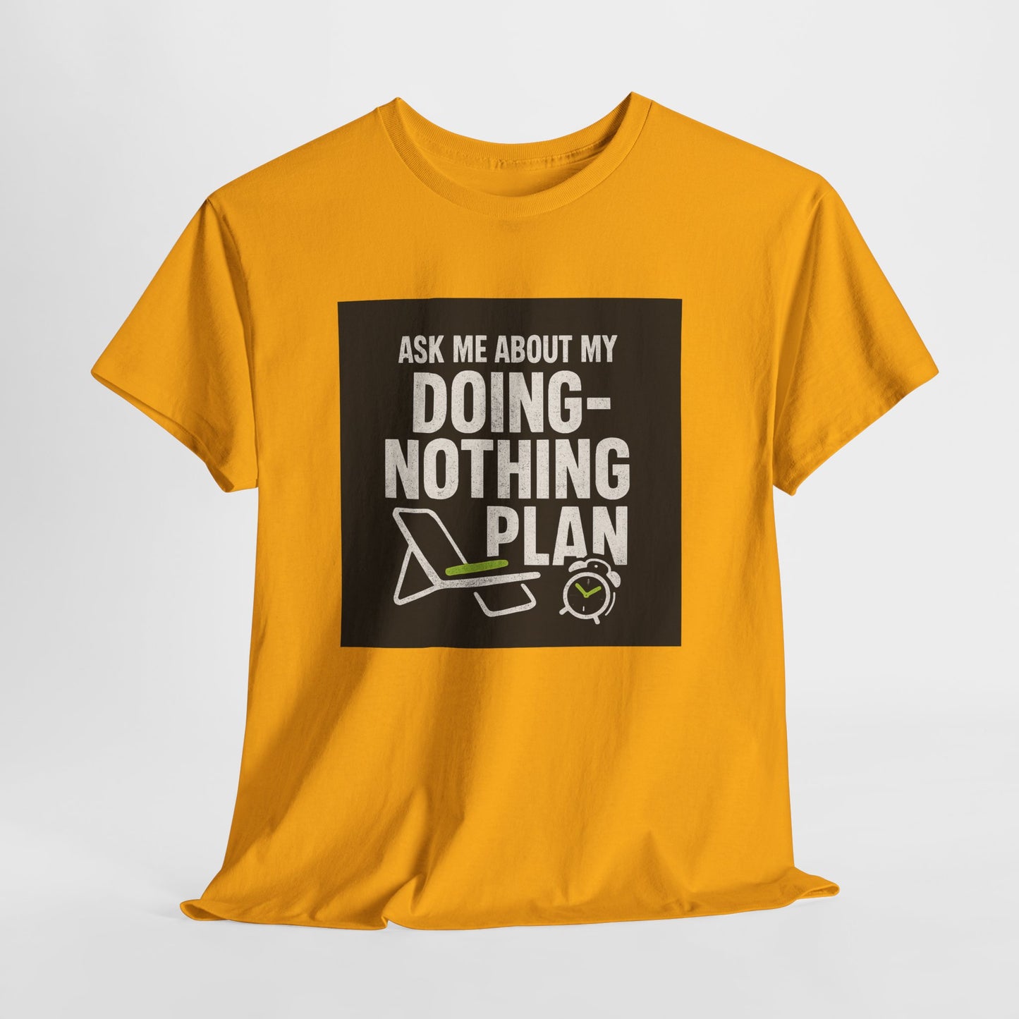 Doing-Nothing Plan T-Shirt - Funny Lazy Day Graphic Tee