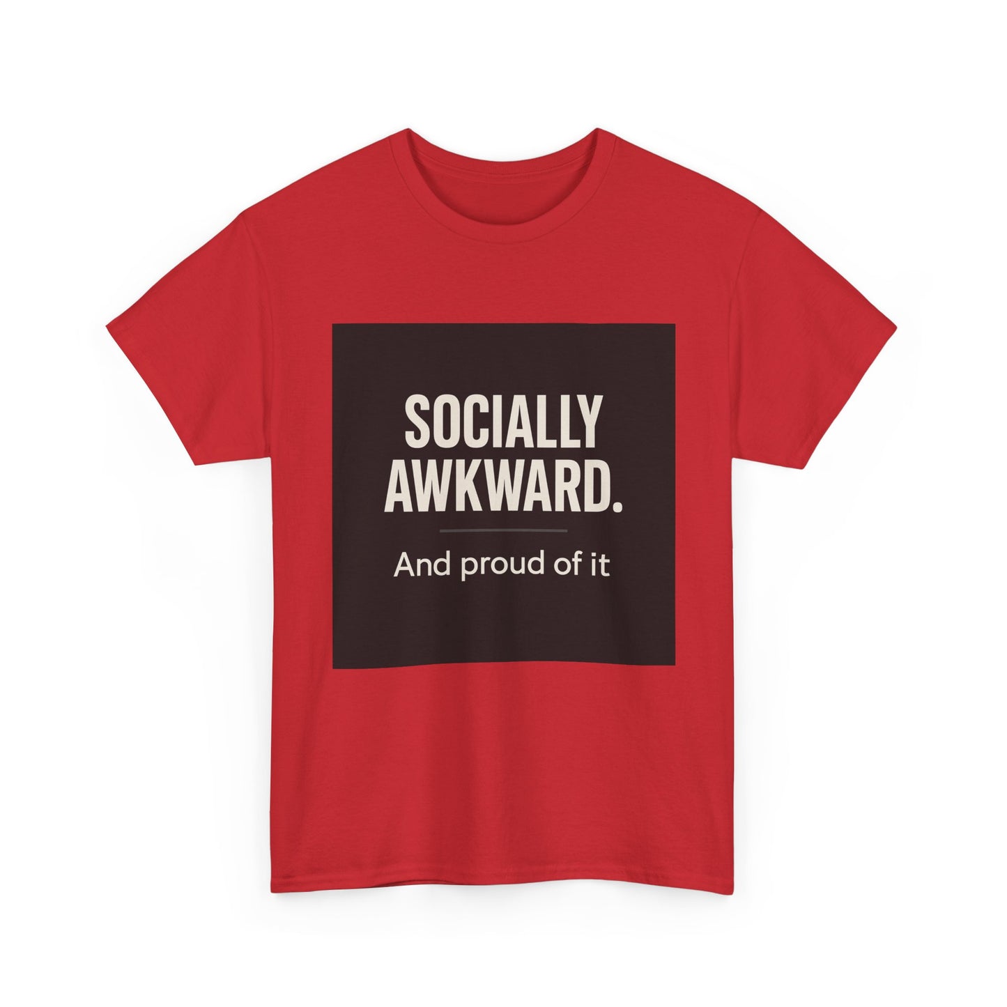Socially Awkward Tee — “Socially Awkward. And proud of it.” Funny Introvert T-Shirt