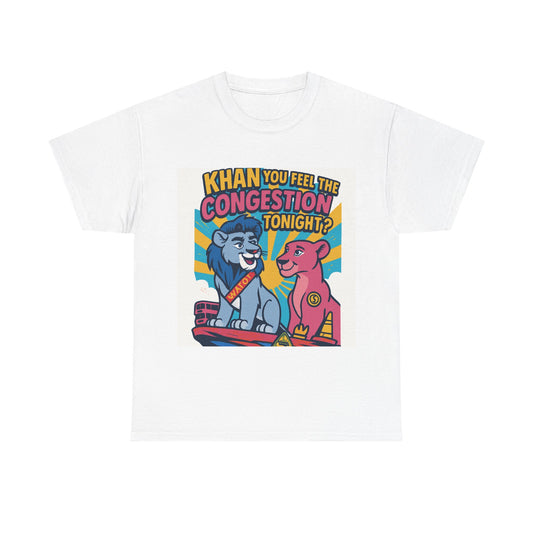 Khan You Feel The Congestion Tonight? Unisex Heavy Cotton Tee