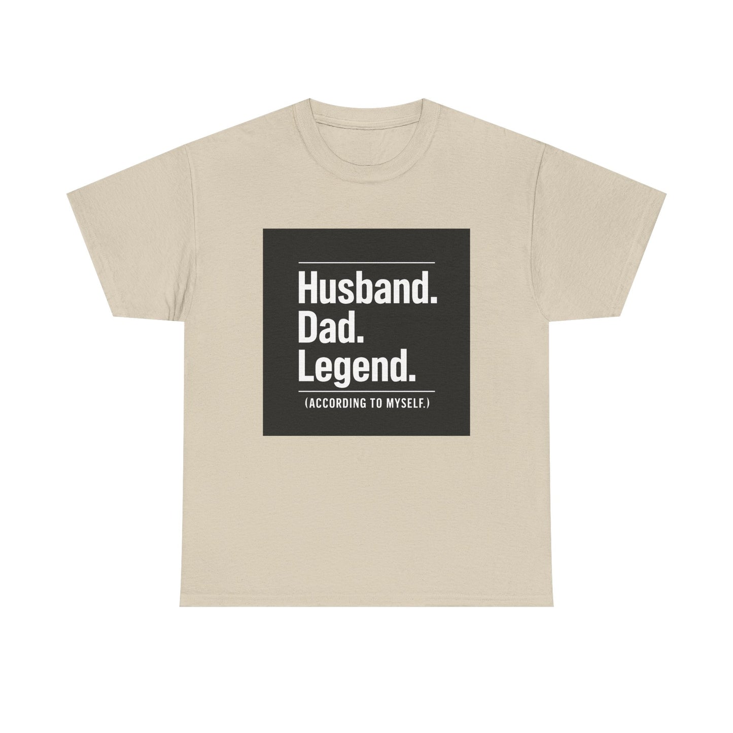 Husband. Dad. Legend. Tee — Funny Father’s Day Graphic T-Shirt