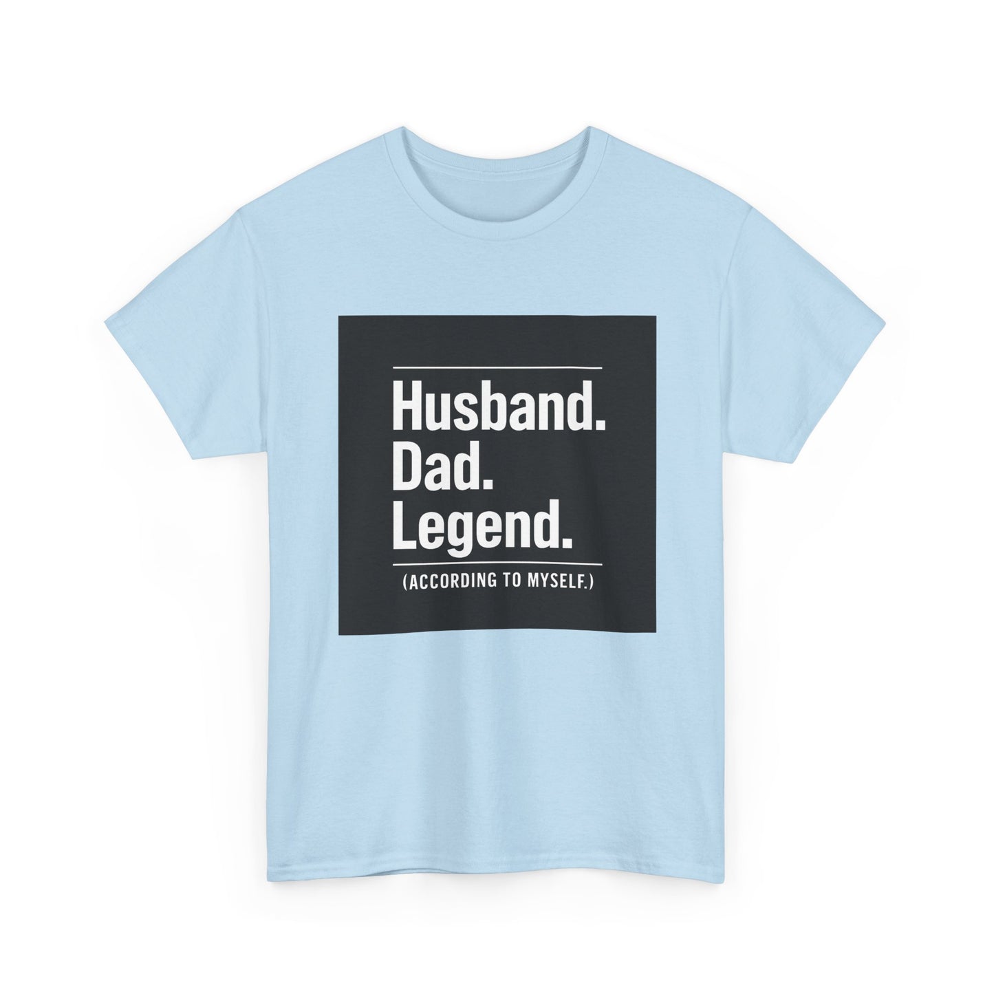 Husband. Dad. Legend. Tee — Funny Father’s Day Graphic T-Shirt