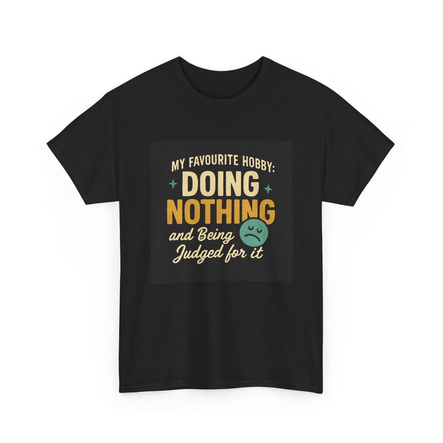 Doing Nothing & Being Judged T-Shirt — Funny Lazy Hobby Tee