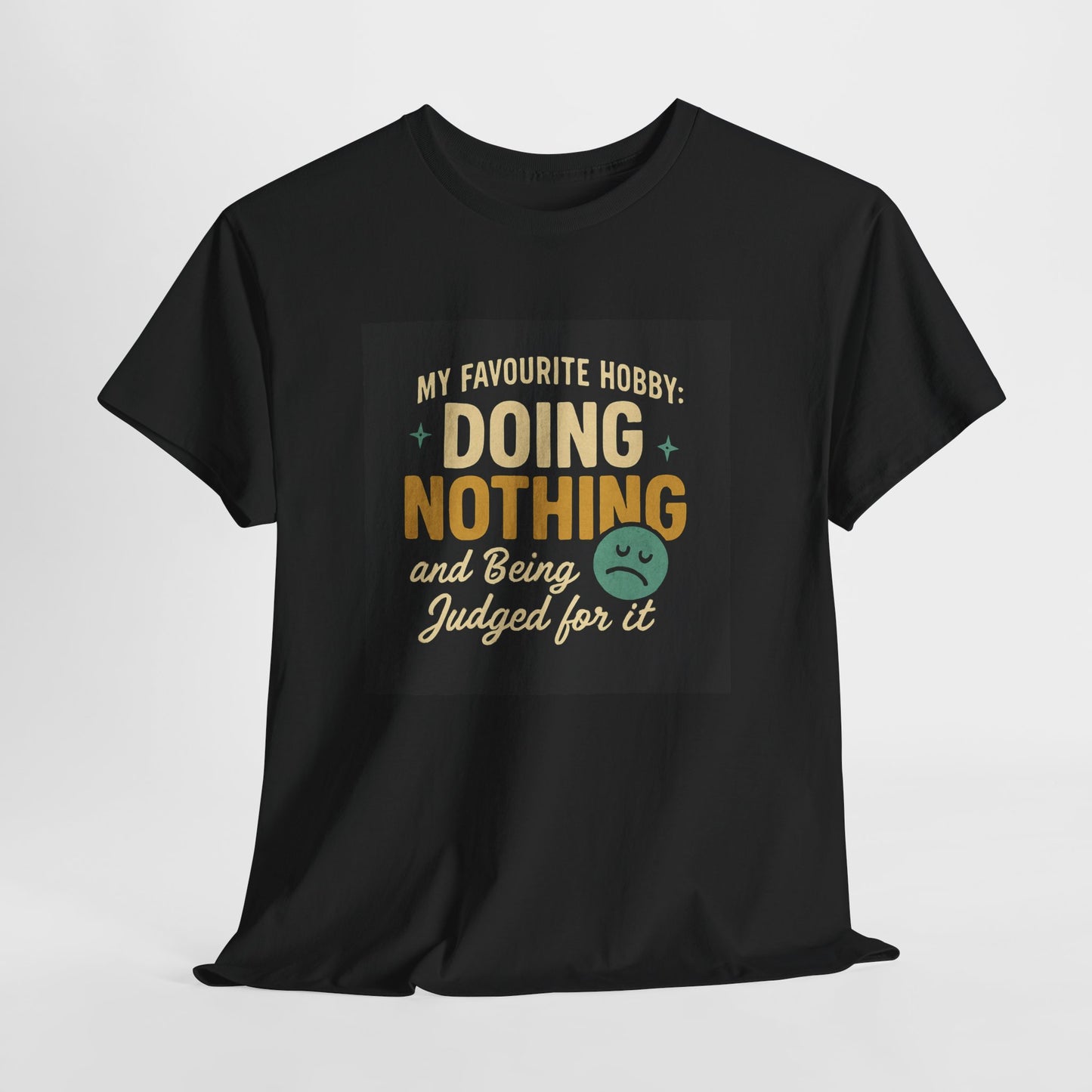 Doing Nothing & Being Judged T-Shirt — Funny Lazy Hobby Tee