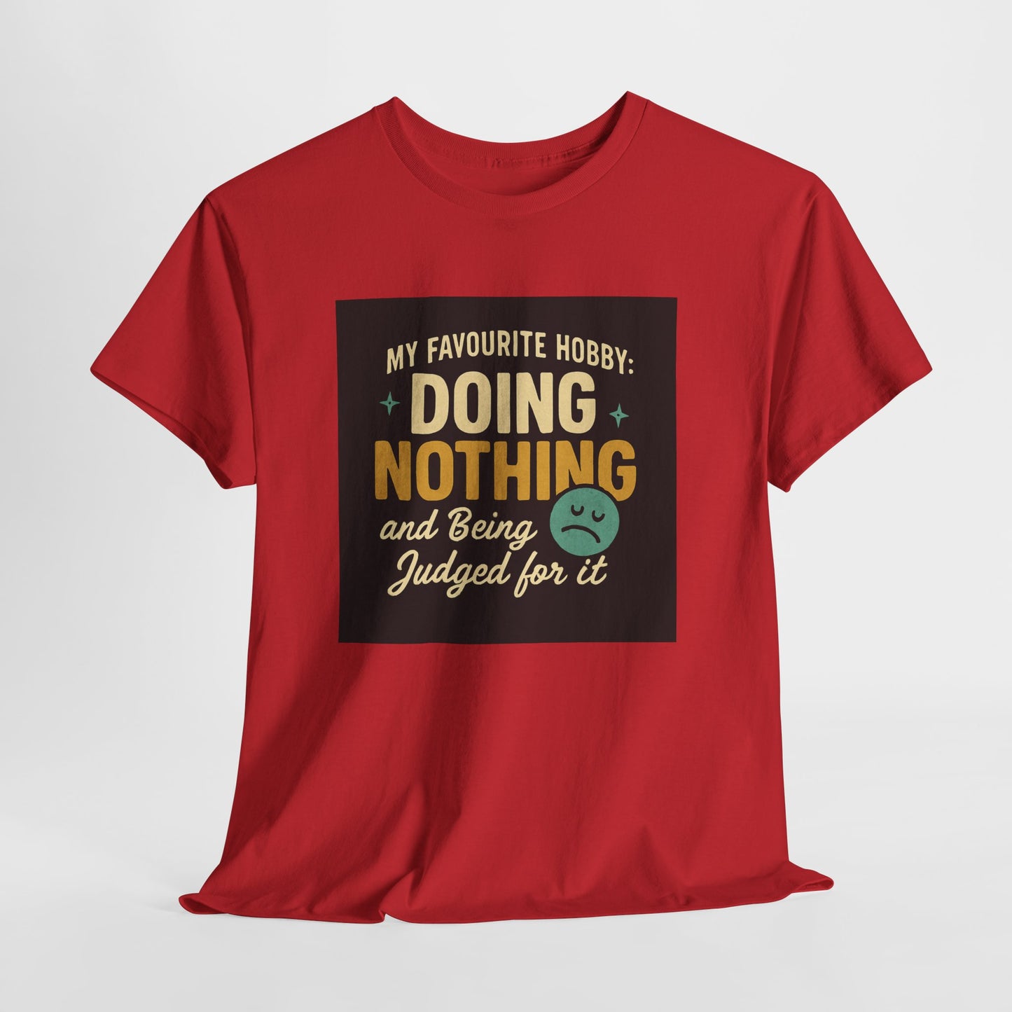 Doing Nothing & Being Judged T-Shirt — Funny Lazy Hobby Tee