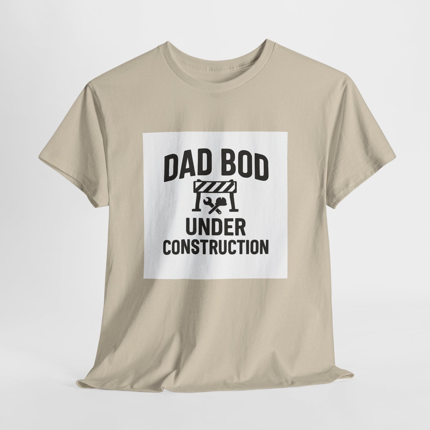 Dad Bod Under Construction T-Shirt — Funny Father’s Day Tee