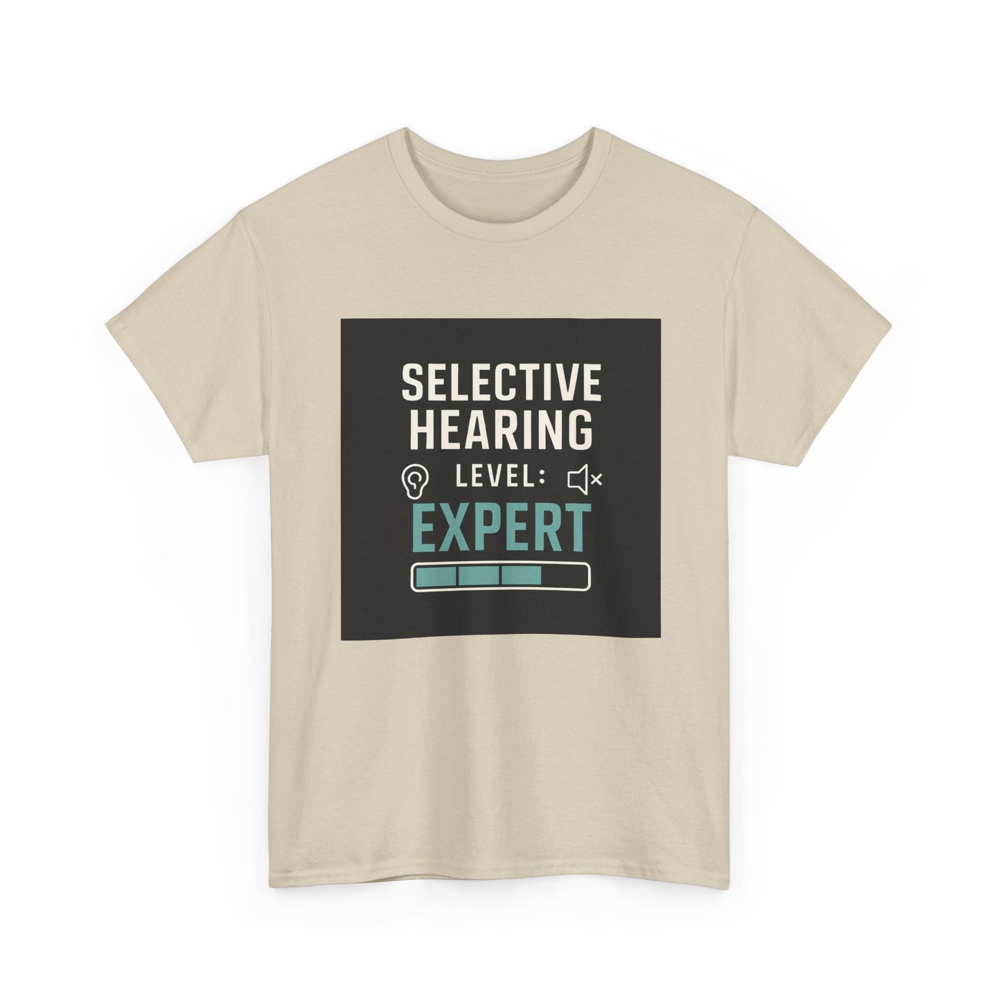 Selective Hearing Level: Expert T-Shirt