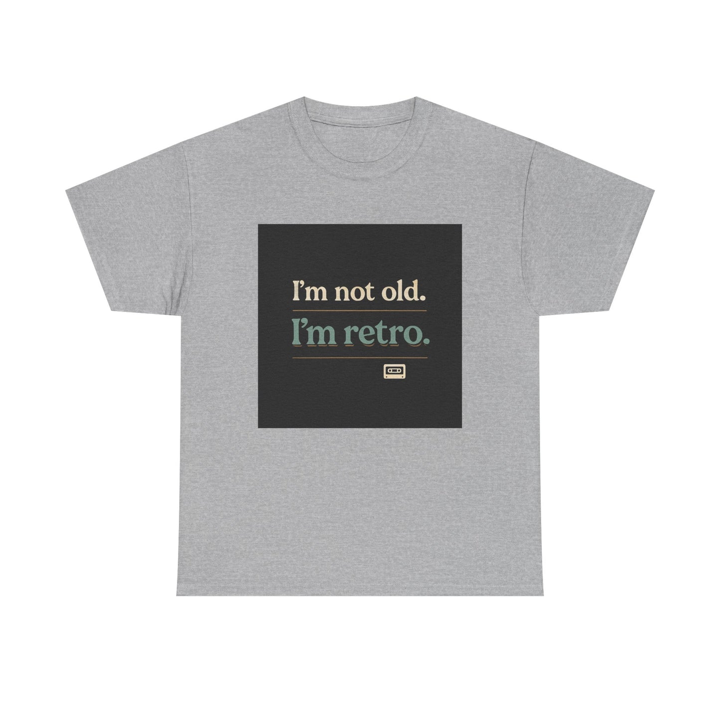 Retro Humor T-Shirt — "I'm not old. I'm retro." Graphic Tee