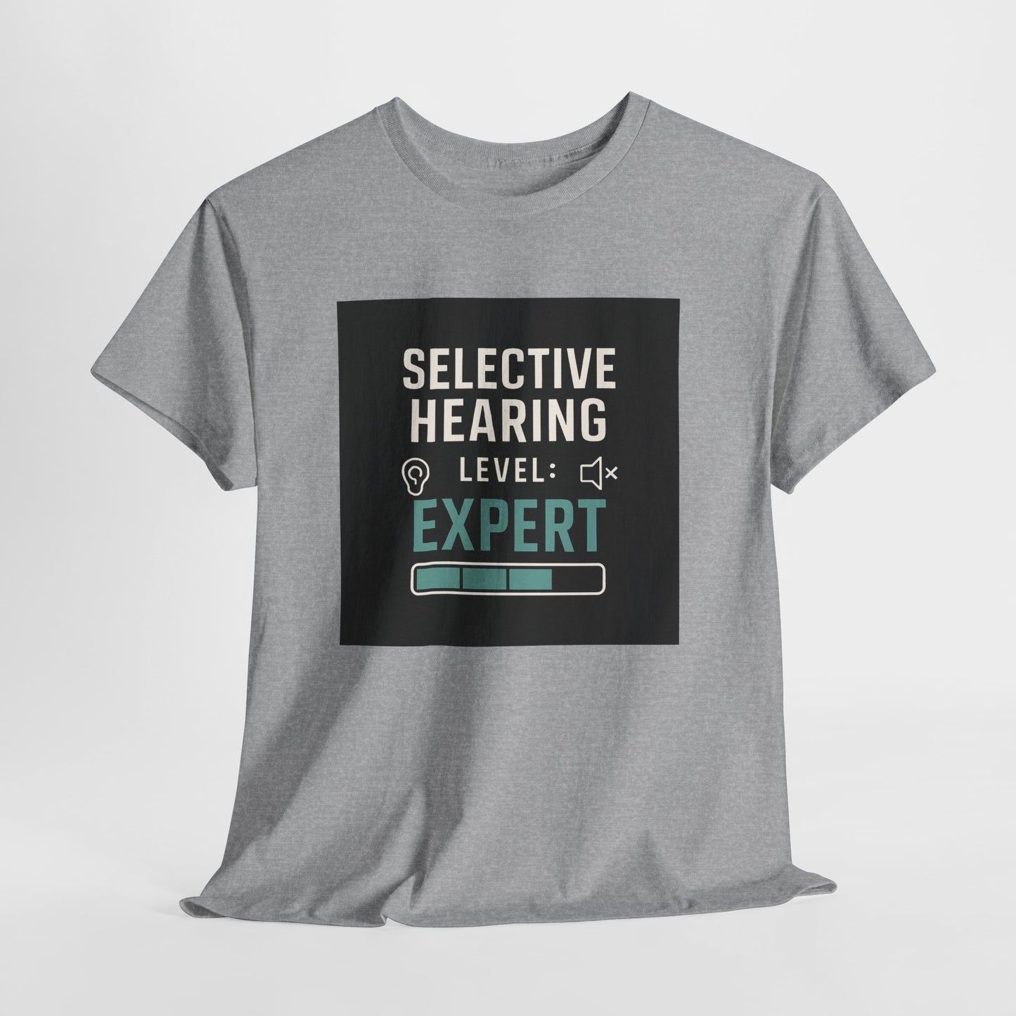 Selective Hearing Level: Expert T-Shirt