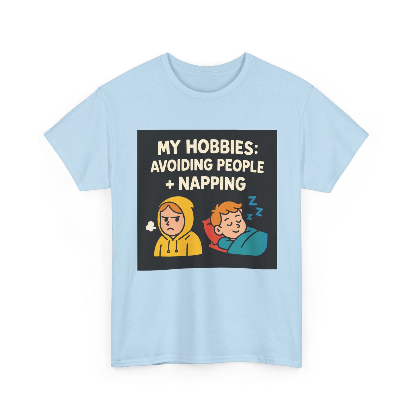 My Hobbies: Avoiding People + Napping T-Shirt — Funny Introvert Tee