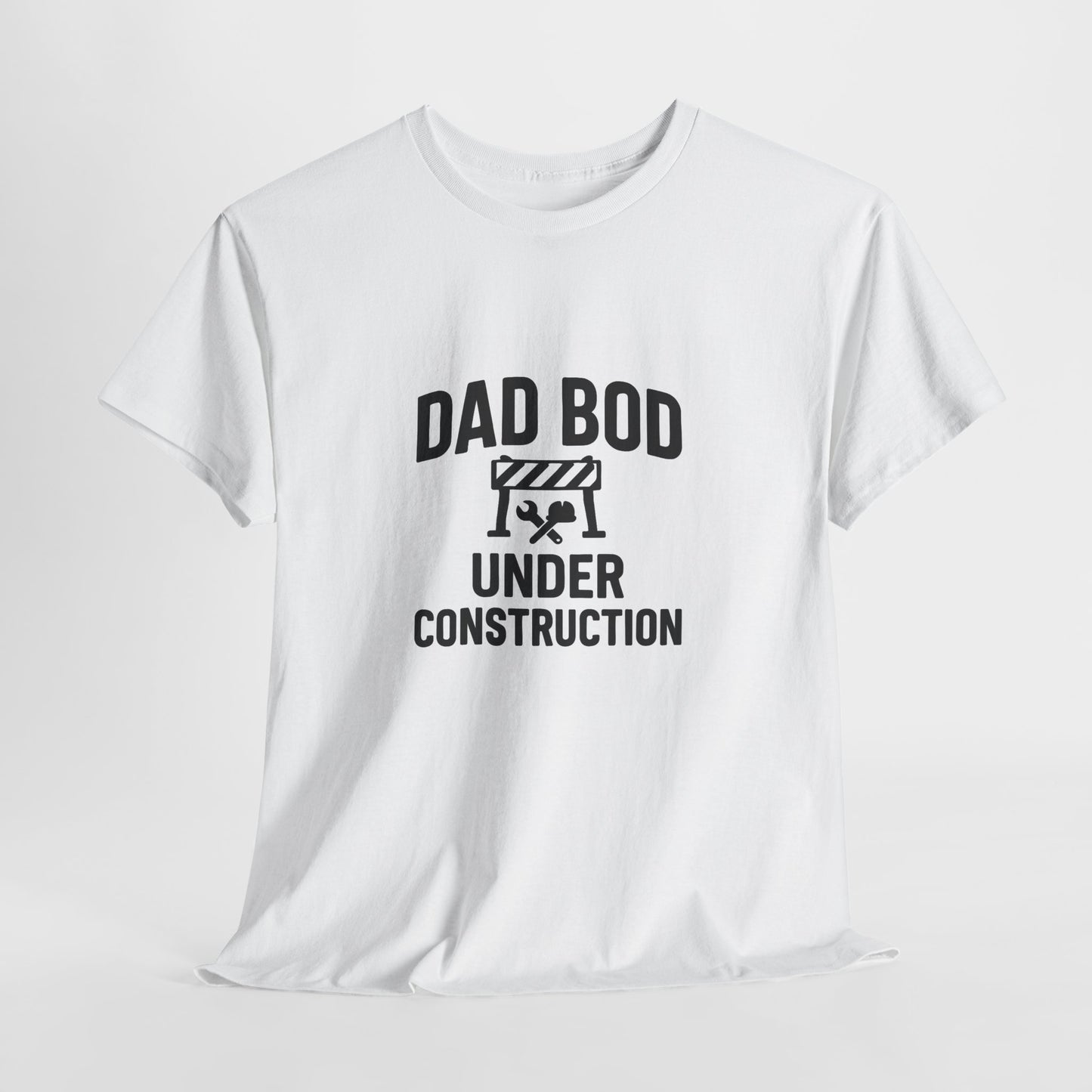 Dad Bod Under Construction T-Shirt — Funny Father’s Day Tee